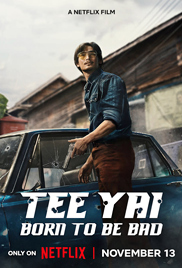 Tee Yai: Born to Be Bad